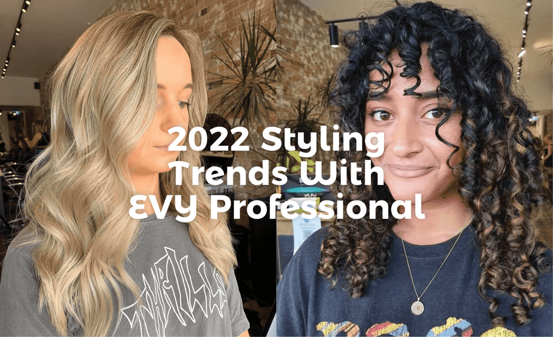 2022 Styling Trends With EVY Professional - Norris Hair & Beauty